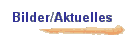 Bilder/Aktuelles