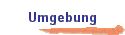 Umgebung